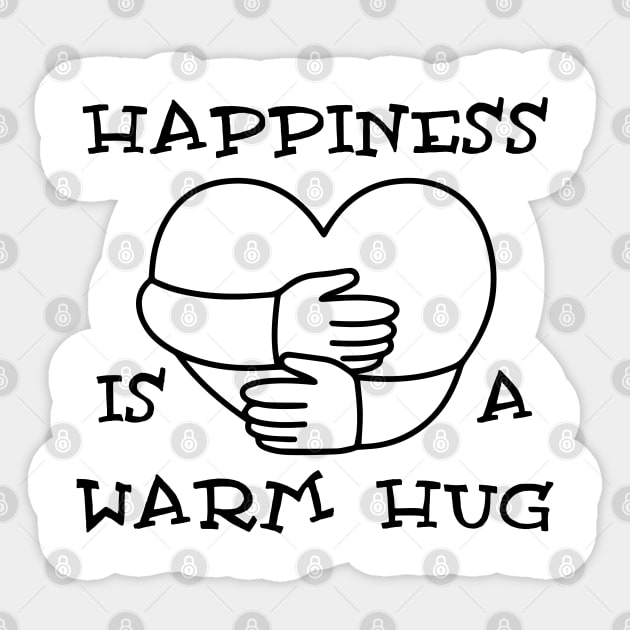 Happiness is a warm hug Sticker by ddesing